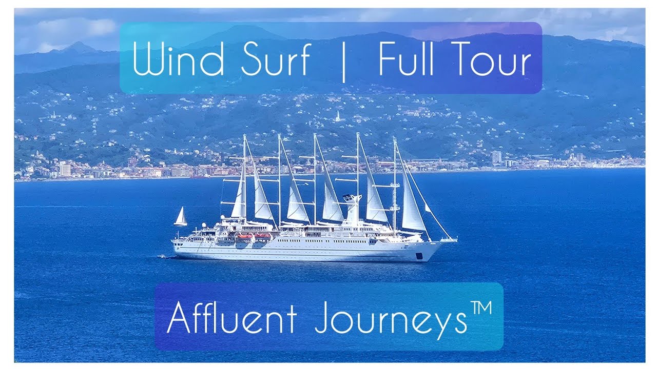 Wind Surf Full Tour | Windstar Cruises | Affluent Journeys™