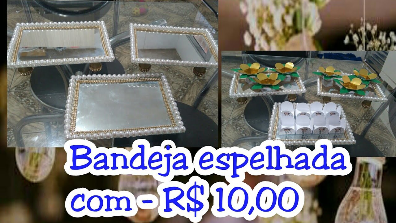 Bandeja espelhada gastando pouco casando sem dinheiro parte 3
