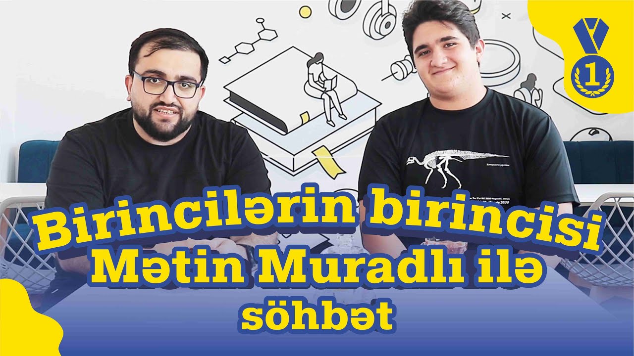 Dünya fənn olimpiadasında 2 qızıl medal almış tələbəmizlə söhbət - Mətin Muradlı