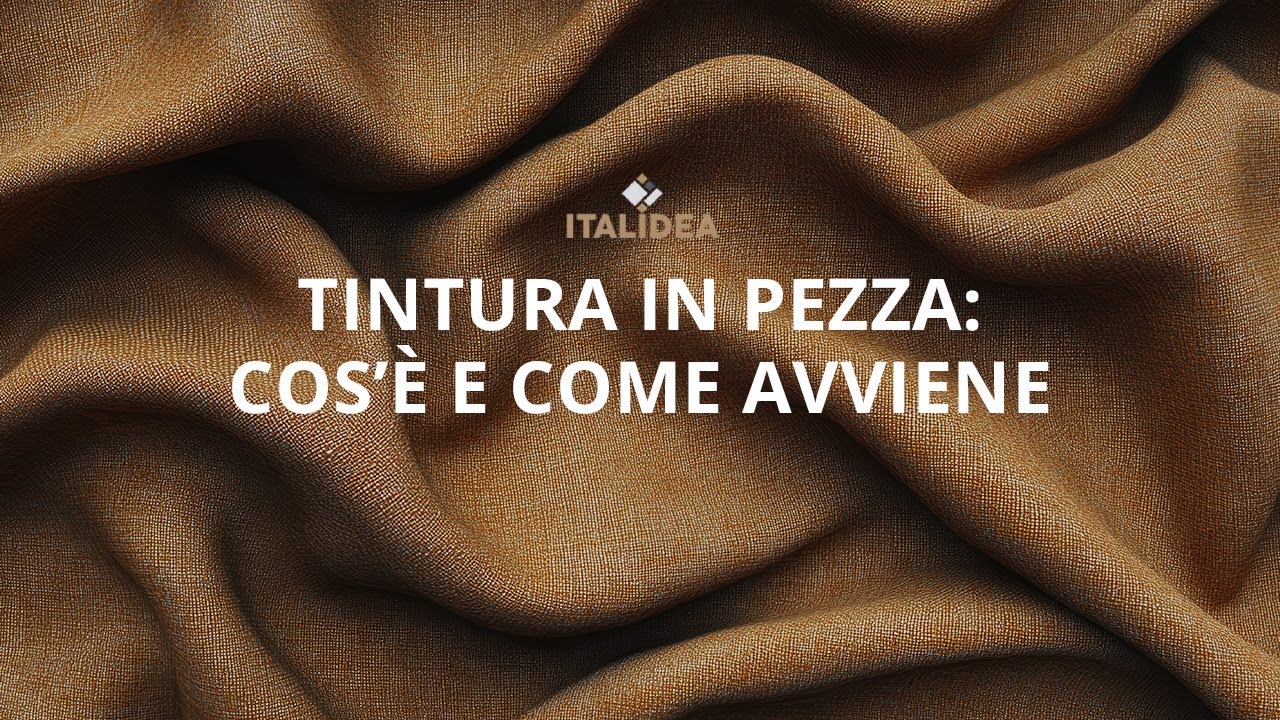 Tintura in pezza: cos’è e come avviene