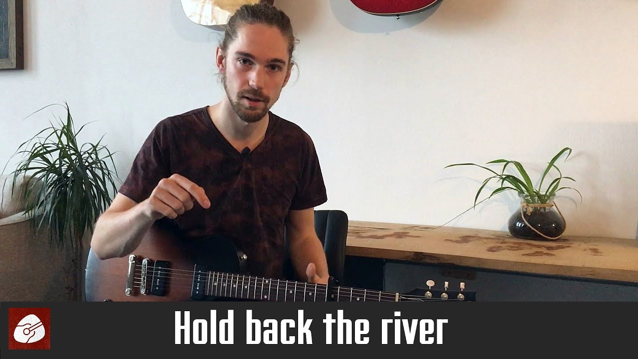 Leer HOLD BACK THE RIVER van James Bay op gitaar!