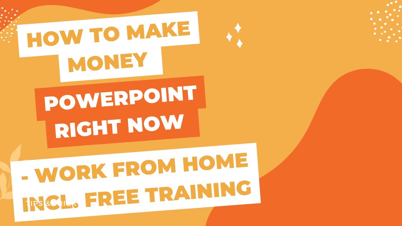 How to Make Money with PowerPoint Right Now - Work from Home incl. FREE Training
