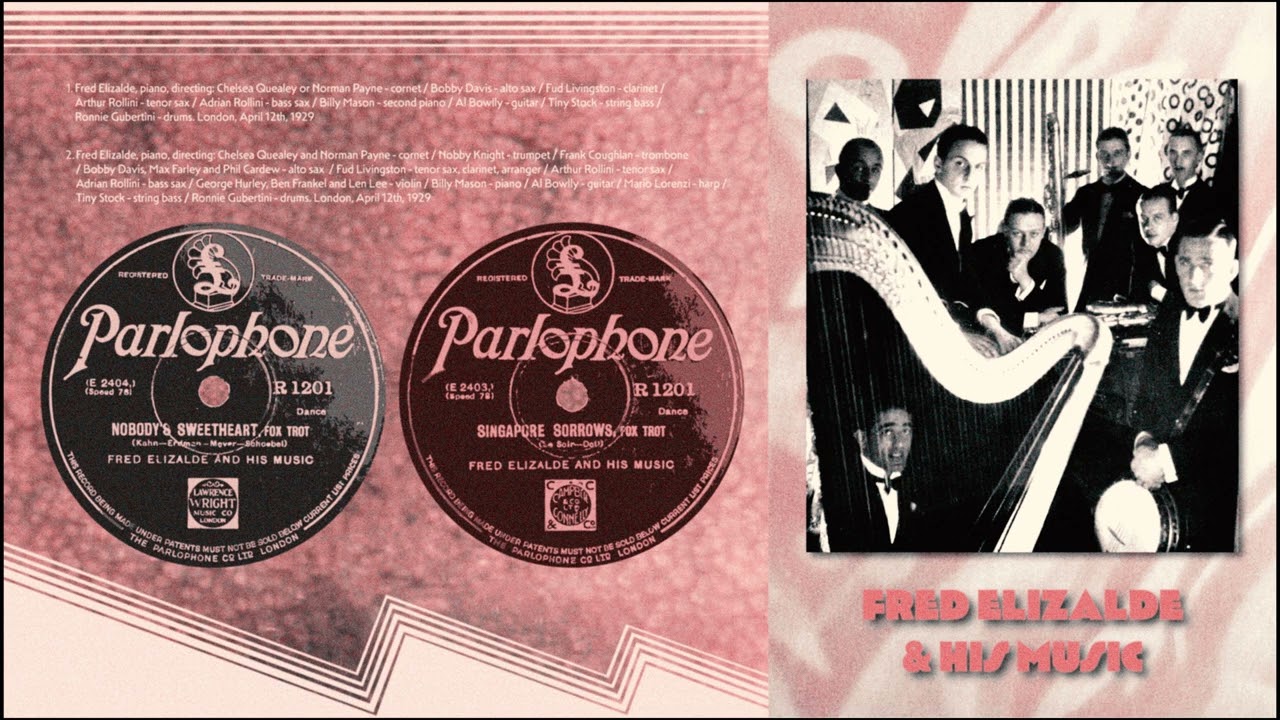 Nobody's Sweetheart / Singapore Sorrows - Fred Elizalde & His Music (1929) (Adrian Rollini)