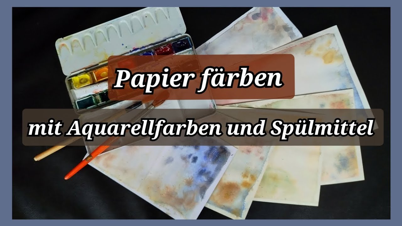Papier färben mit Aquarellfarben und Spülmittel
