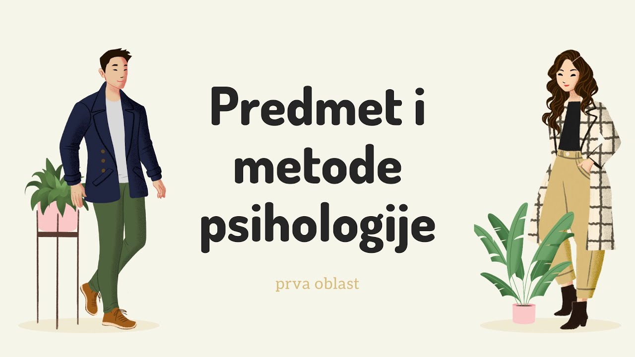 PREDMET I METODE PSIHOLOGIJE │ priprema za prijemni ispit