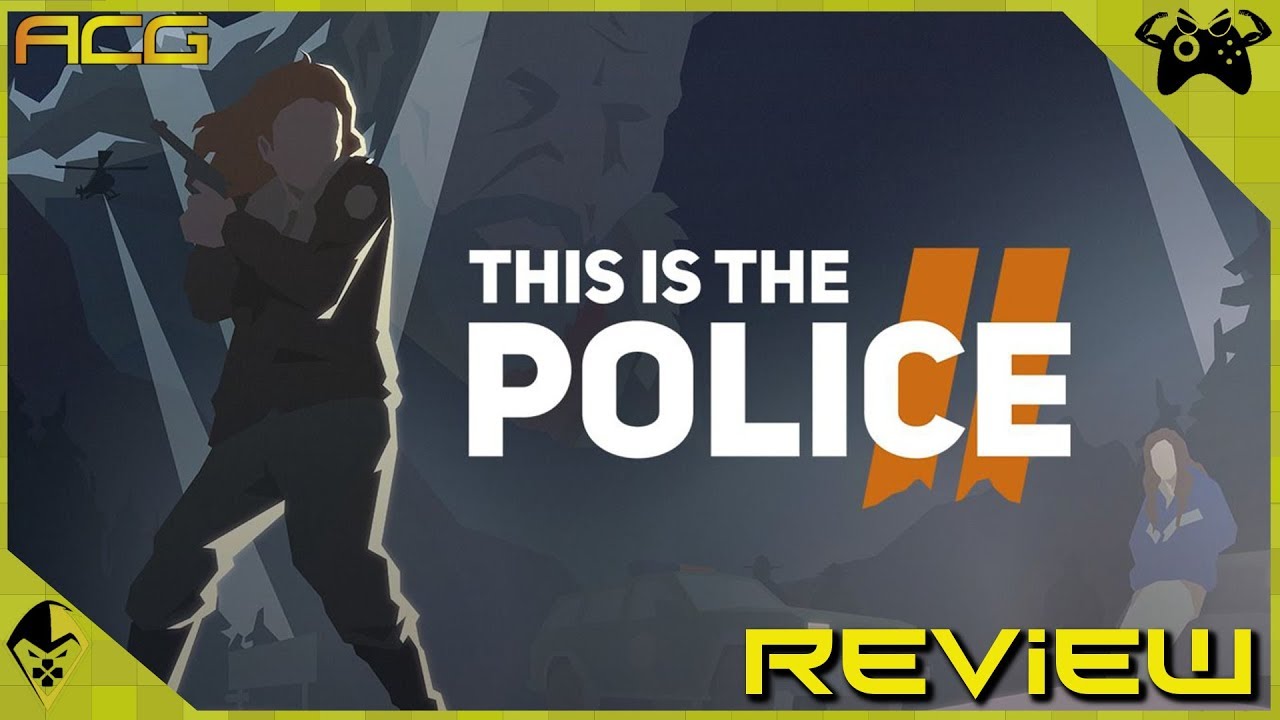 This is the Police 2 Review 