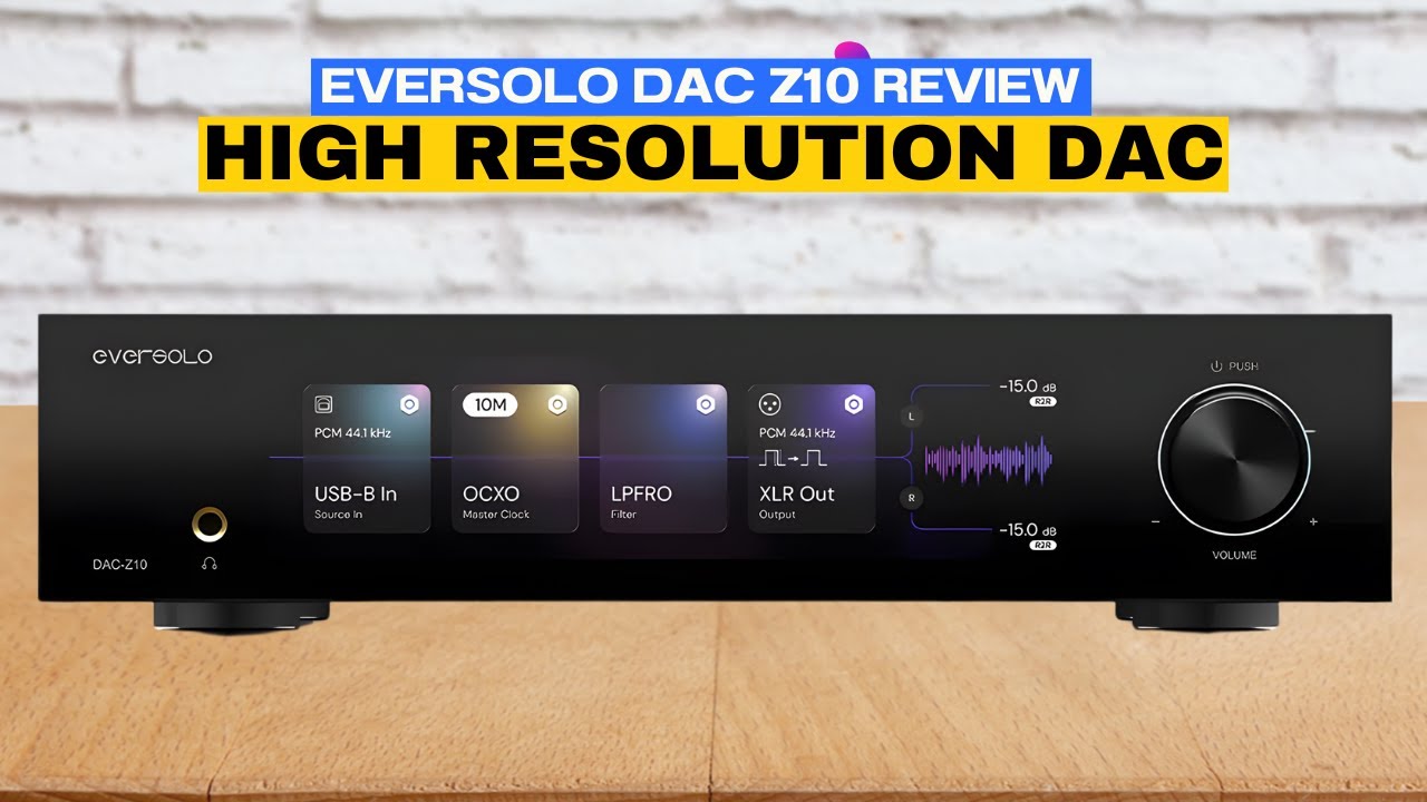 EverSolo DAC Z10 Review. High Resolution DAC and Headphone Amplifier Explained