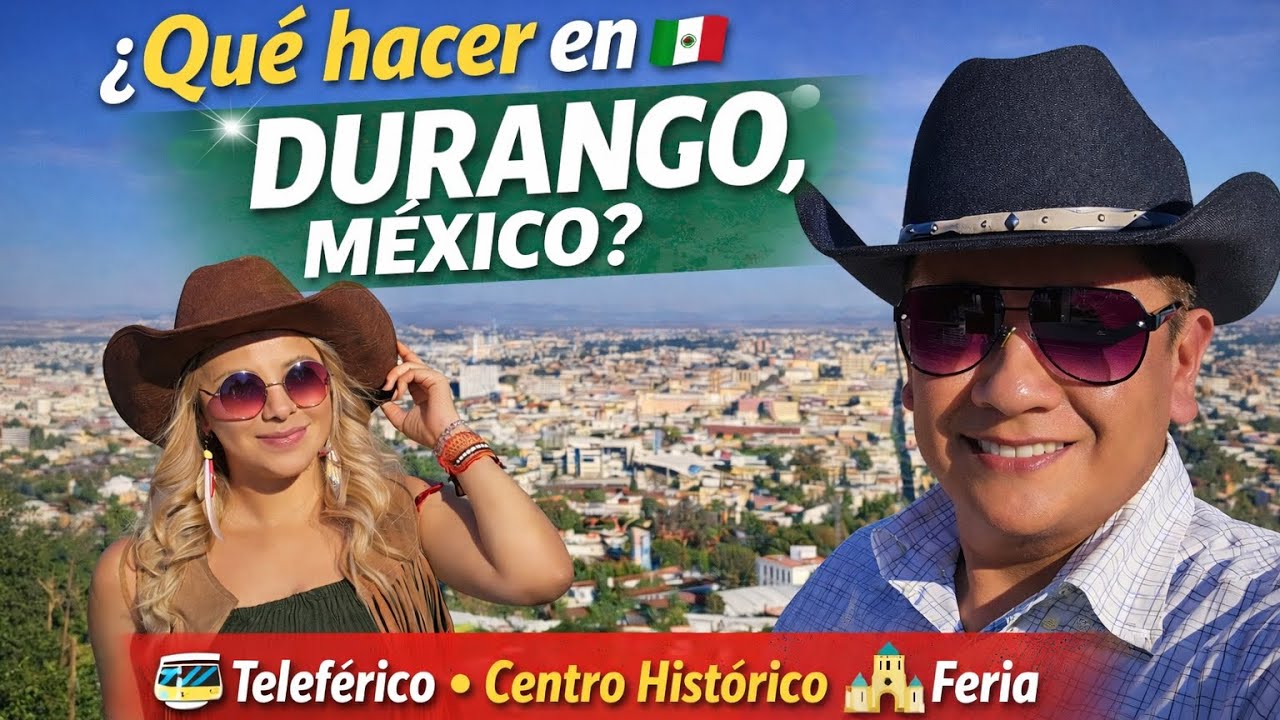 ¿Qué hacer en Durango,🇲🇽? Teleférico, centro histórico y feria