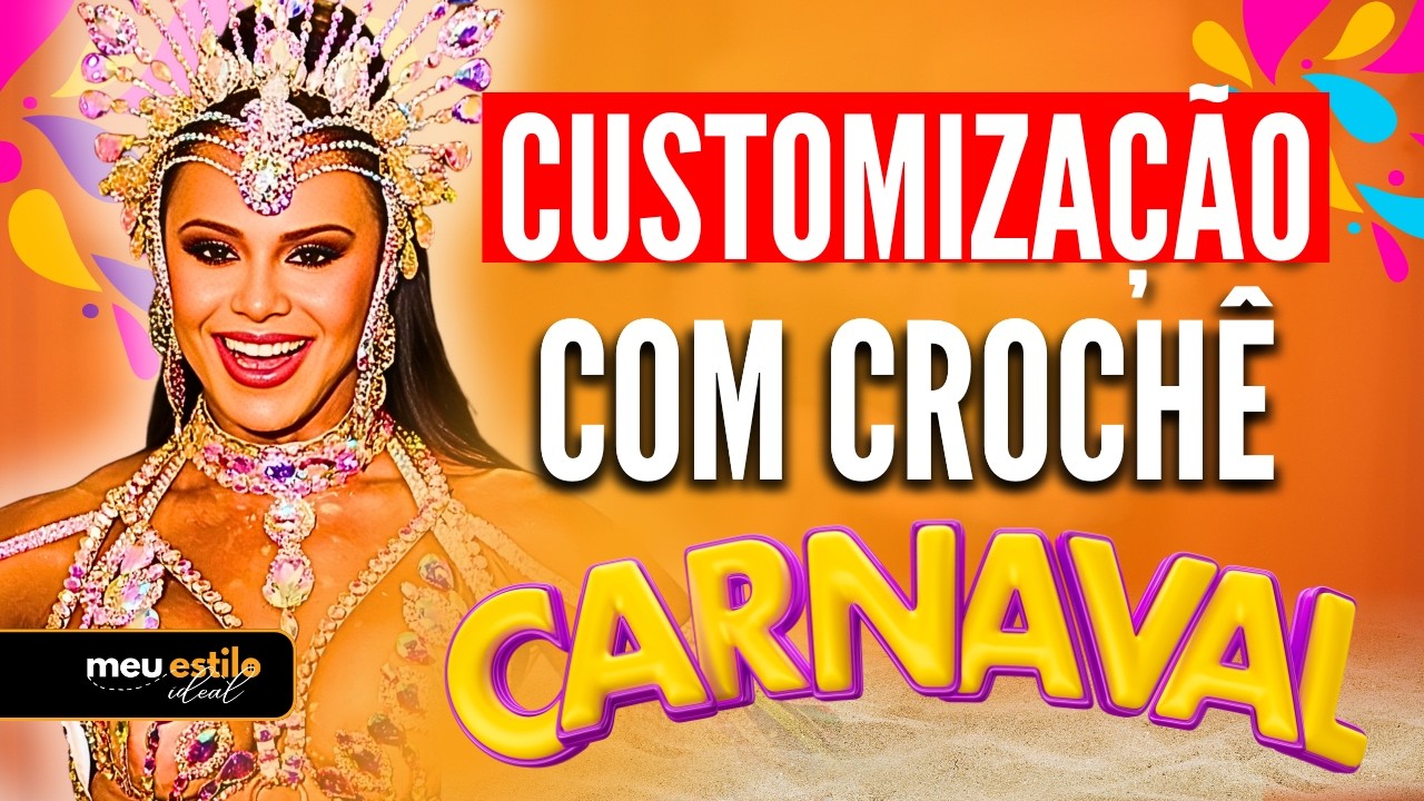 Customizações de CARNAVAL EM CROCHÊ para IMPRESSIONAR em 2026 (Ideias Únicas para Vender e Usar!)