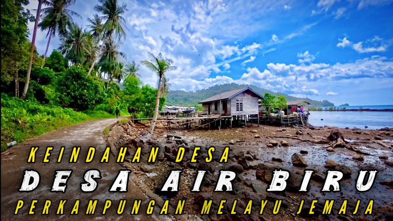 KEINDAHAN DESA AIR BIRU PERKAMPUNGAN MELAYU PULAU JEMAJA KEPULAUAN ANAMBAS