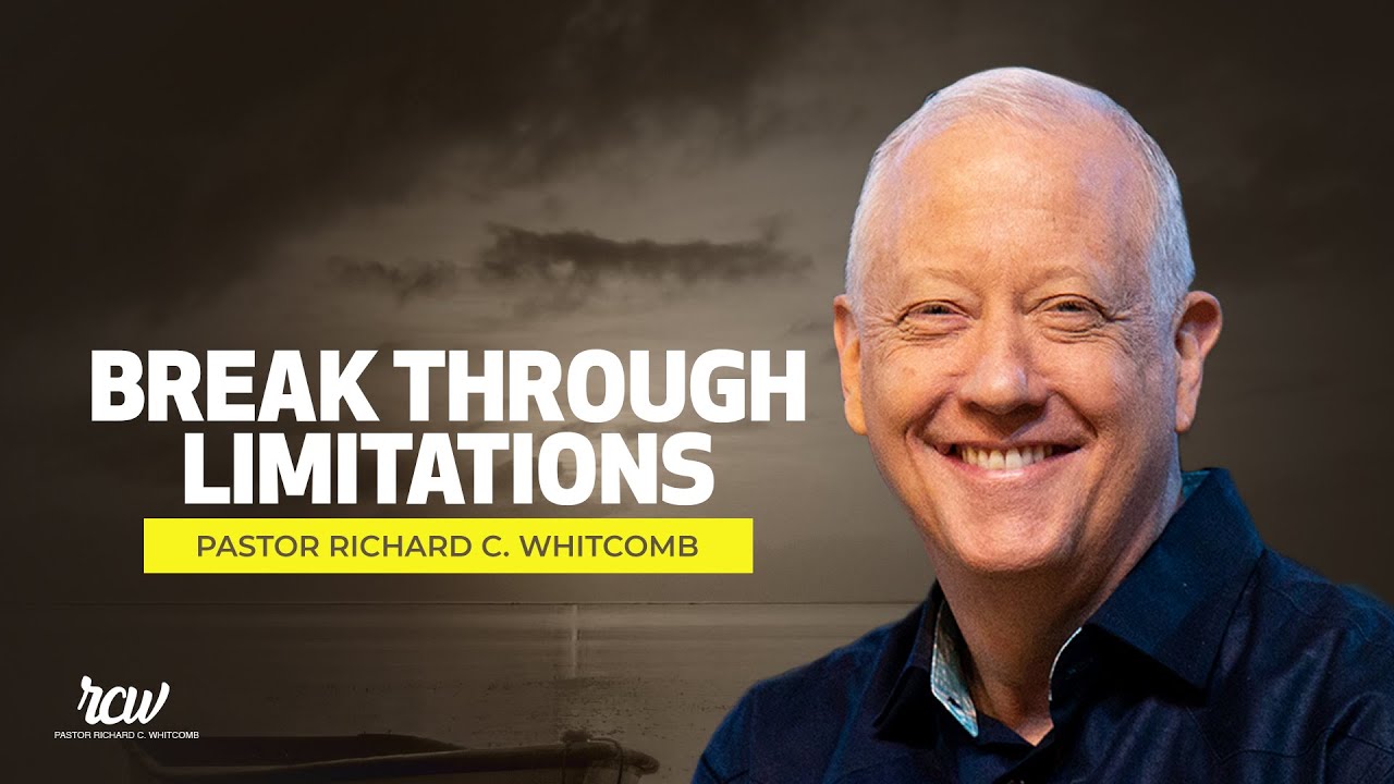 Break Through Limitations | Pastor Whitcomb