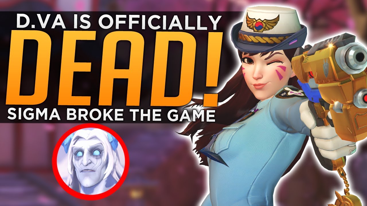 D.Va is Officially DEAD! - How Sigma Fundamentally Broke Overwatch