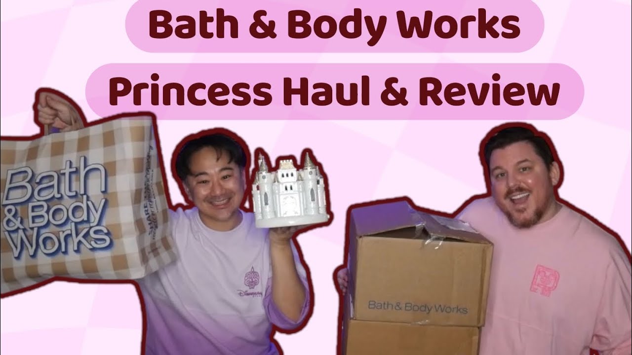 BATH AND BODY WORKS DISNEY PRINCESS COLLAB HAUL AND REVIEW 2026