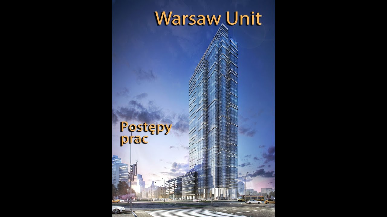 Warsaw Unit Postępy prac budowlanych