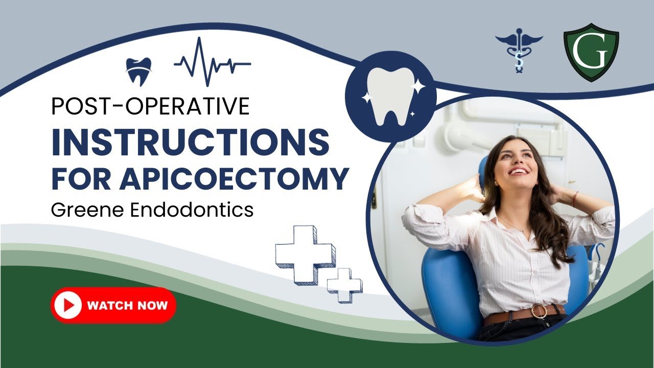 Post-Operative Instructions after an APICOECTOMY at Greene Endodontics