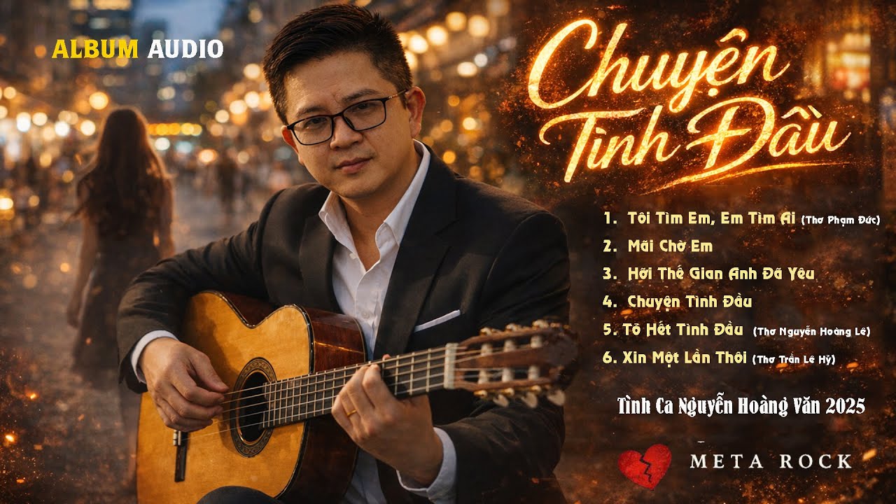 CHUYỆN TÌNH ĐẦU | Album Audio META ROCK | Nhật Ký Tình Yêu Của Một Người Đàn Ông