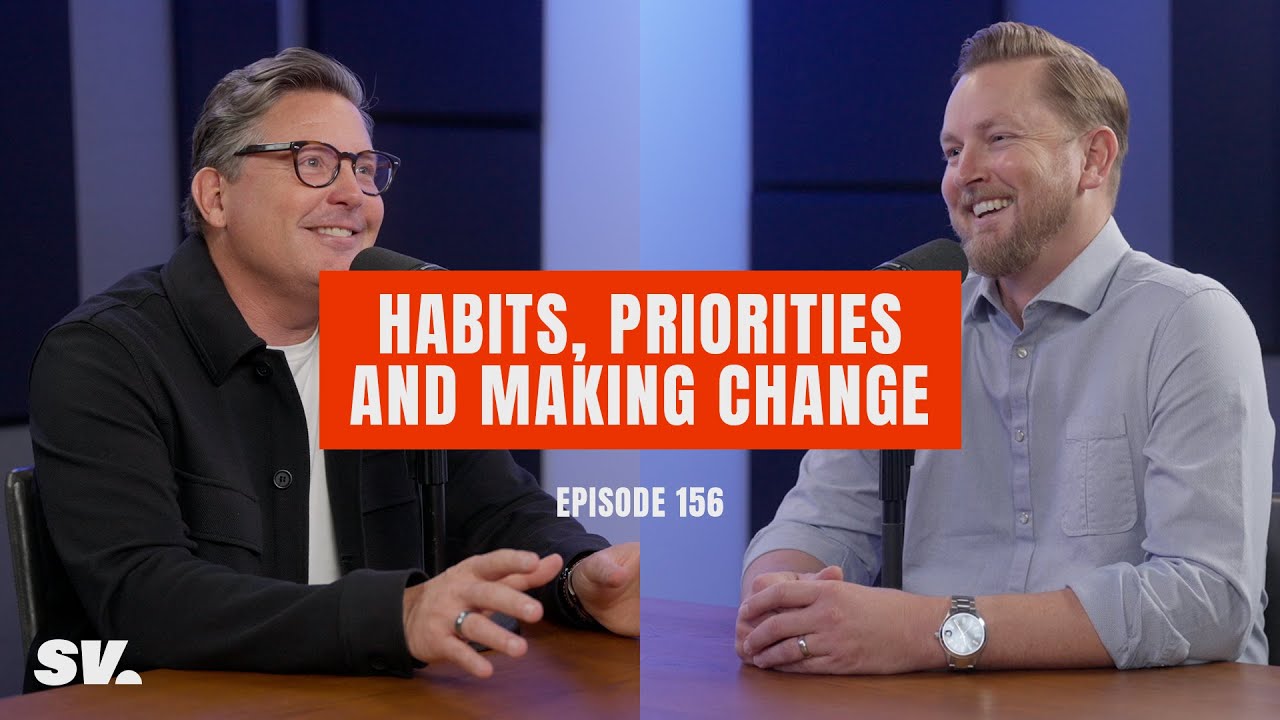 #156 - Habits, Priorities and Making Change