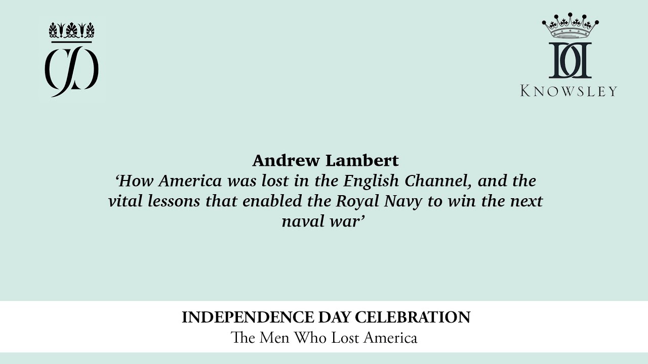 Andrew Lambert: 'How America was lost in the English Channel' ...