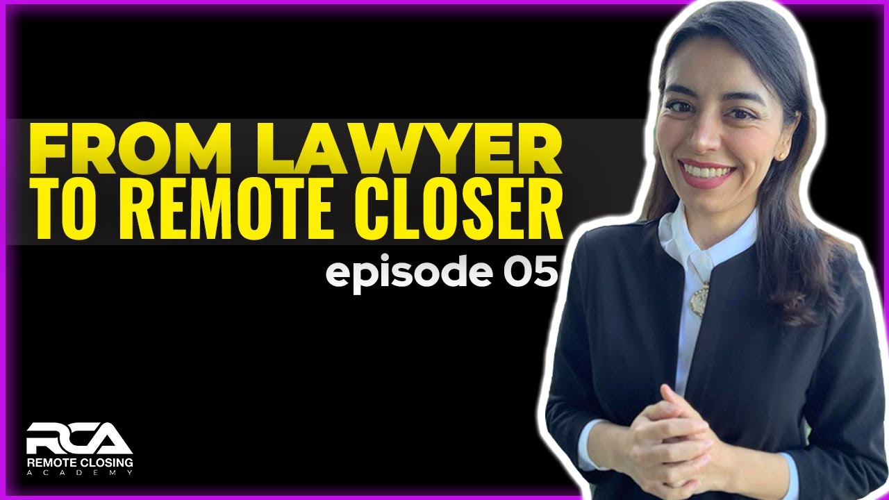 From LAWYER to Full-time Remote Closer | RCA Podcast Episode 5 w/Tash