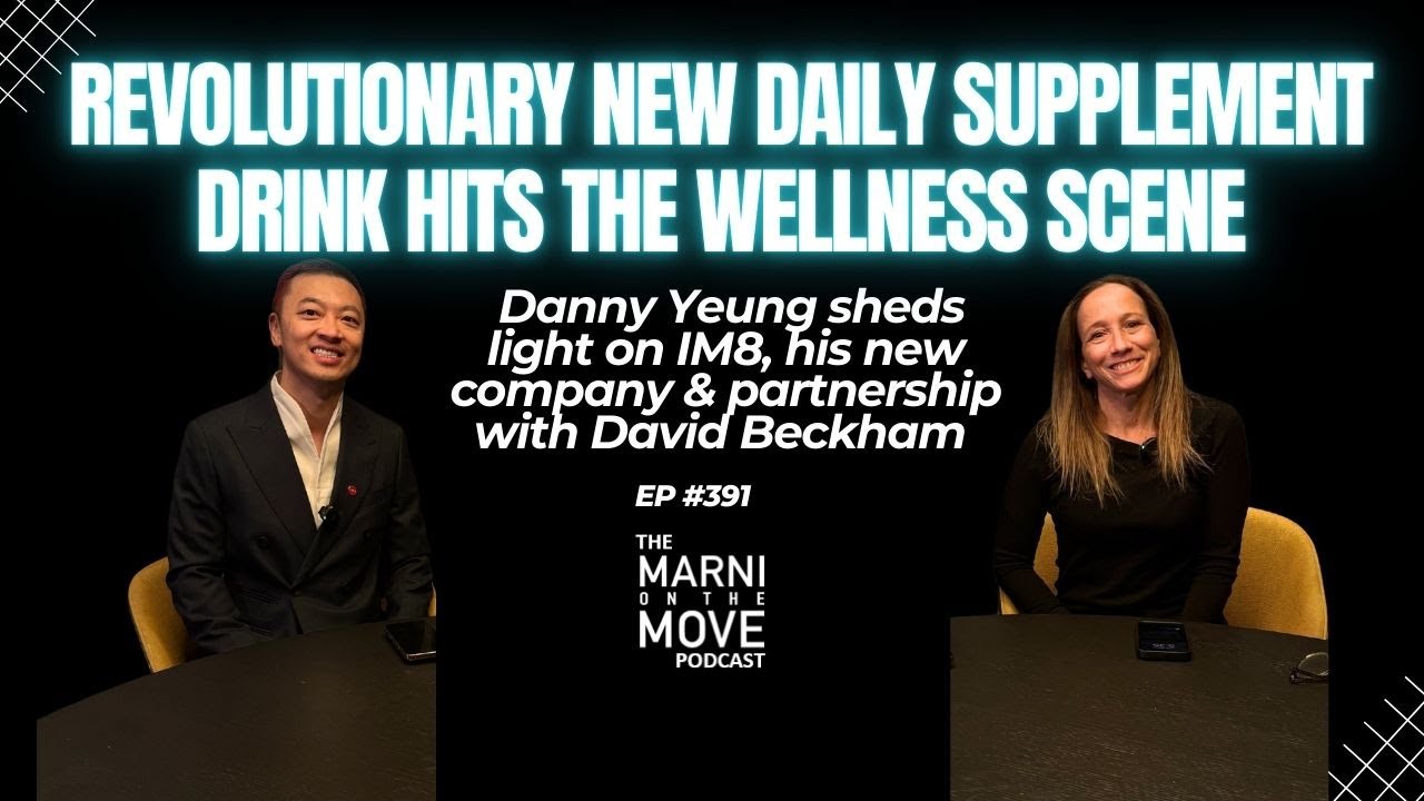 IM8 by Danny Yeung & David Beckham:  Future of Daily Wellness | Convo  CEO & Co-Founder Danny Yeung