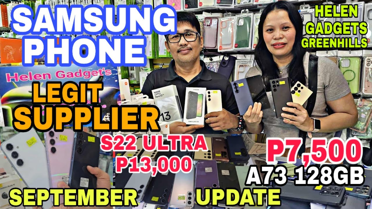 SAMSUNG PHONE na MURA sa LEGIT SUPPLIER sa Greenhills PAUNAHAN ulit,September update!