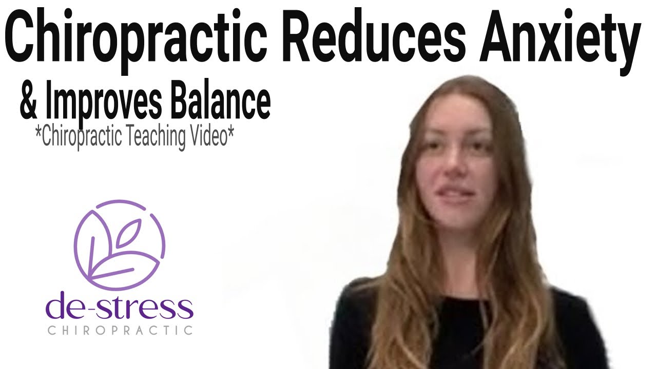 Chiropractic Reduces Anxiety & Improves Balance *Chiropractic Teaching Video*