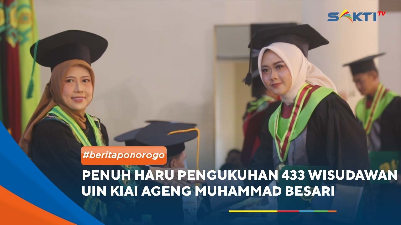 PONOROGO - Penuh Haru Pengukuhan 433 Wisudawan Uin Kiai Ageng Muhammad Besari