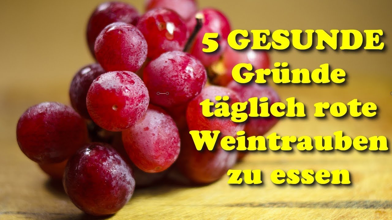 5 gesunde Gründe, warum Du täglich ROTE Weintrauben essen solltest