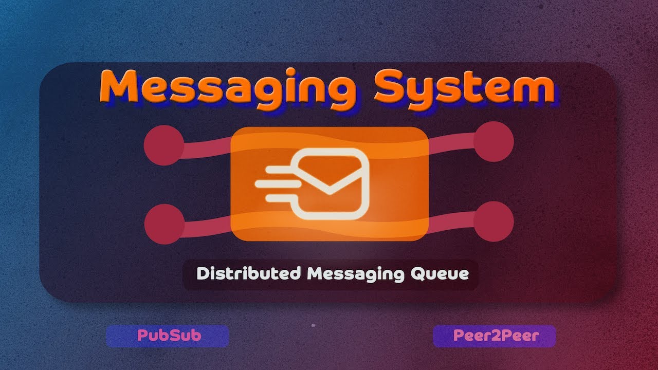 Distributed Messaging Queue | Pub Sub, P2P in System Design