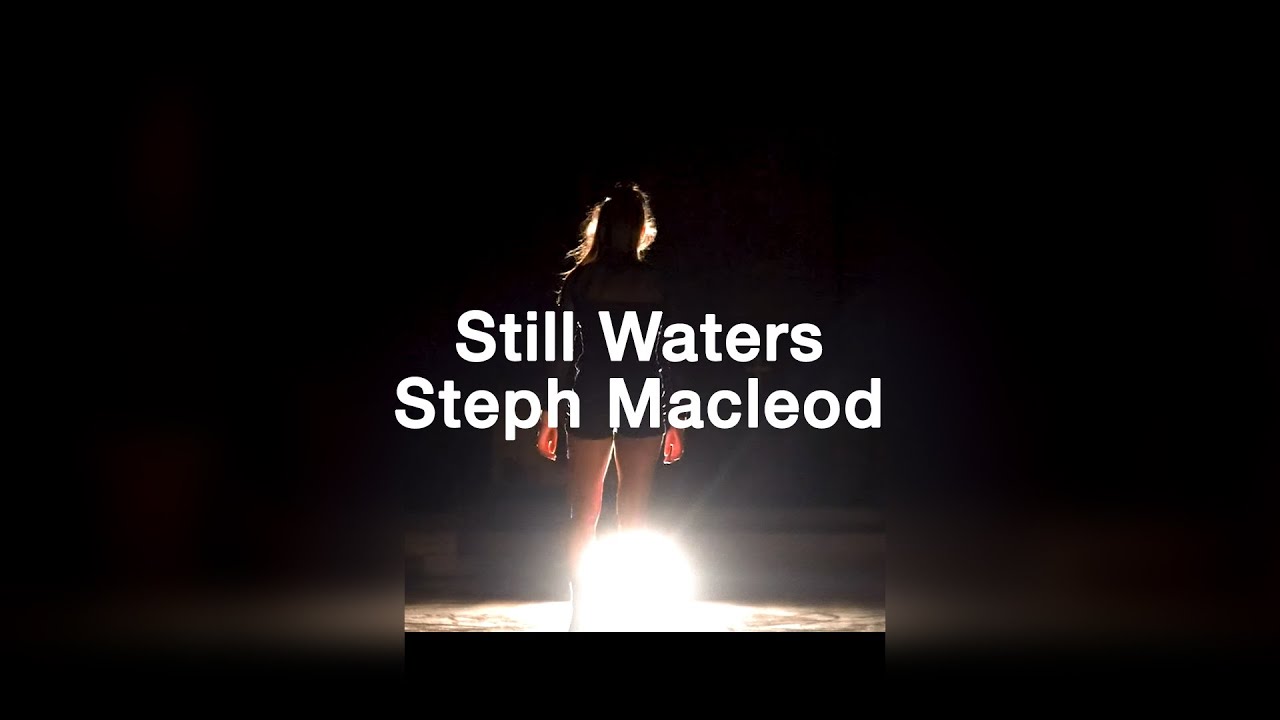 Still Waters | Steph Macleod