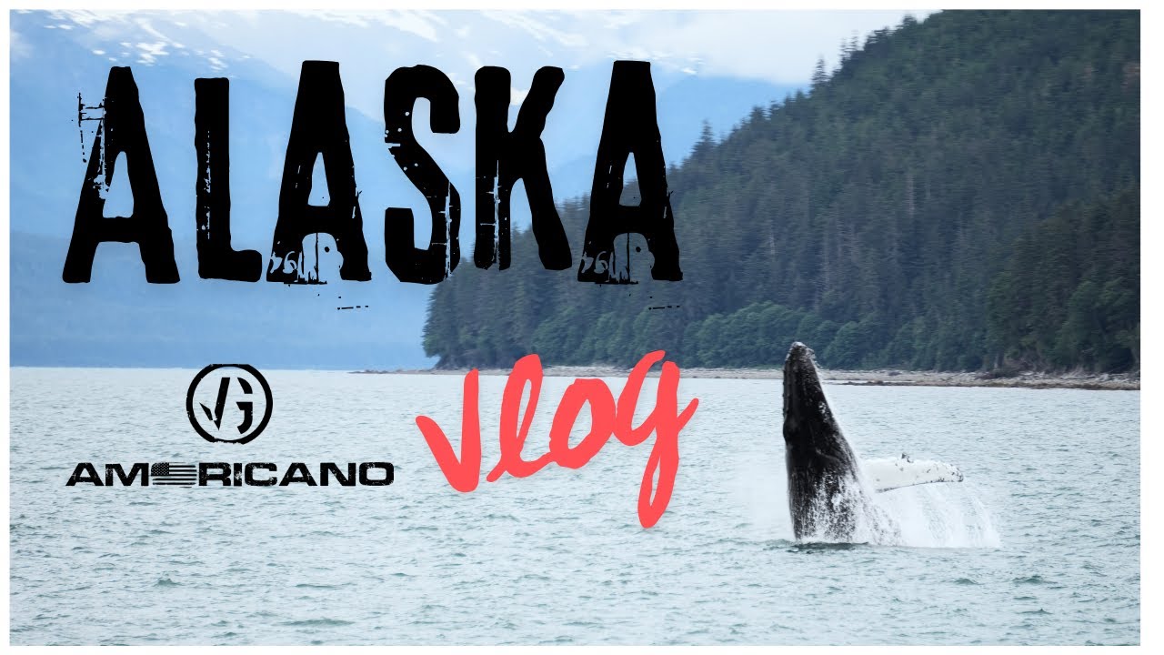 Alaska Vlog