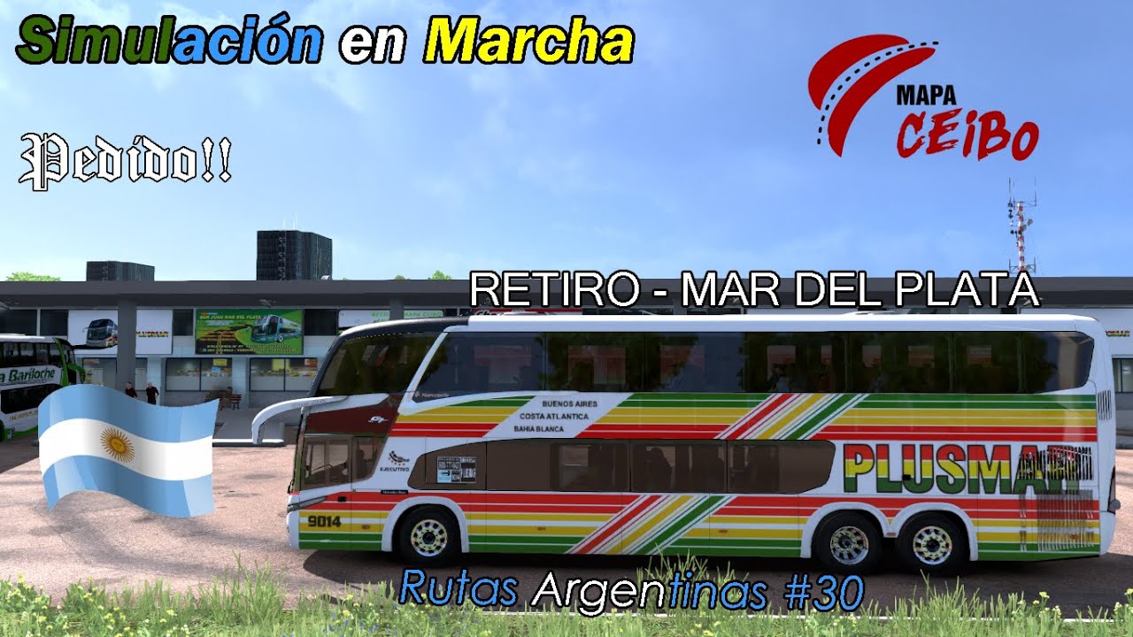 PEDIDO!! RETIRO - MAR DEL PLATA | Mapa Ceibo | ETS 2 BUS MOD PLUSMAR
