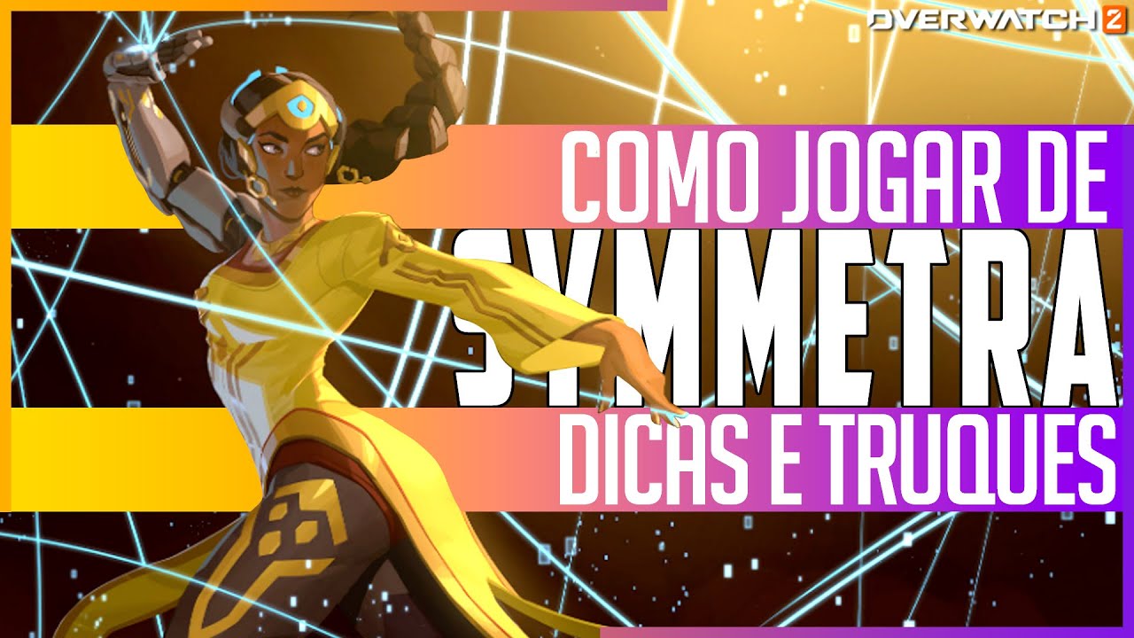 COMO JOGAR DE SYMMETRA Dicas e Truques | Guia do Herói de Overwatch 2