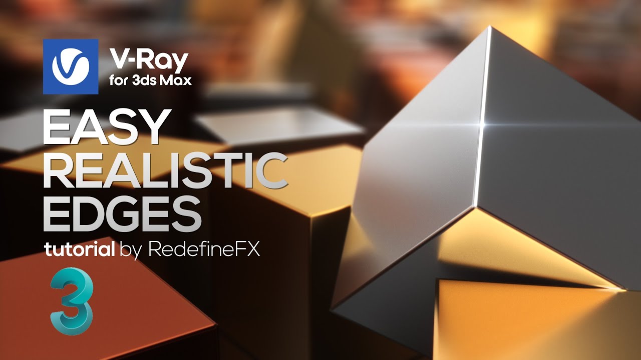 Quick Vray Tip: Create Realistic Edges in 3Ds Max #RedefineFX