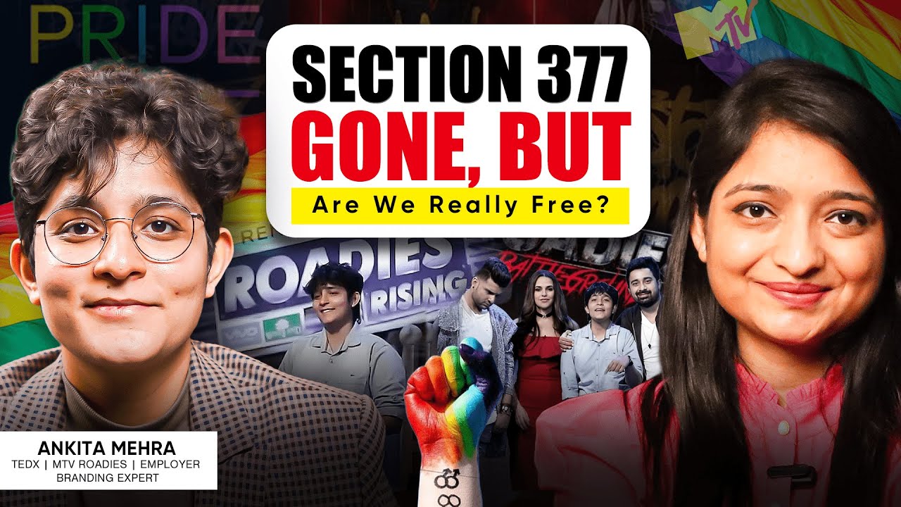 MTV Roadies Star Ankita Mehra on LGBTQ Struggles, Corporate Reality & Section 377 | Podcast 2025