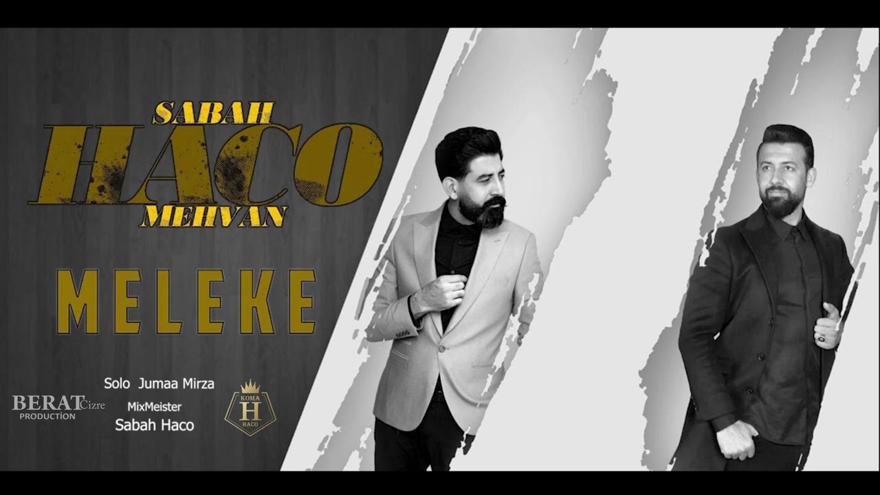 Mehvan Haco & Sabah Haco - MELEKE 2022 NEW
