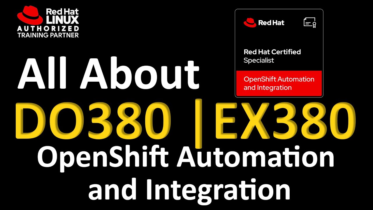 All About DO380 | EX380 | OpenShift Automation | Training, Exam Preparation and Certification