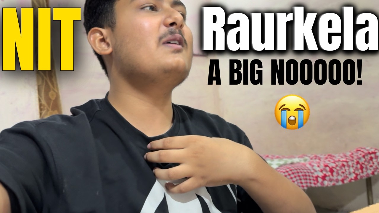 Going To NIT Rourkela Is The Worst Decision I&rsquo;ll Ever Make 💔!