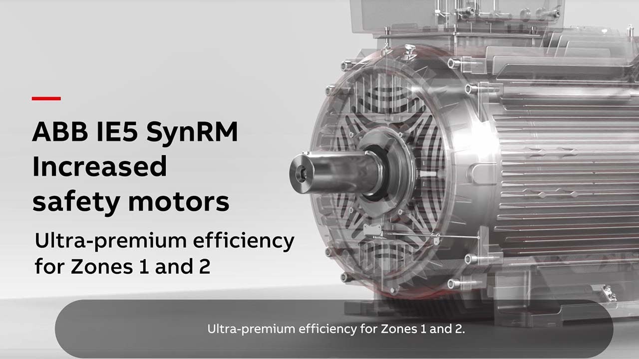 ABB IE5 SynRM Increased safety motors - Ultra-premium efficiency for Zones 1 and 2