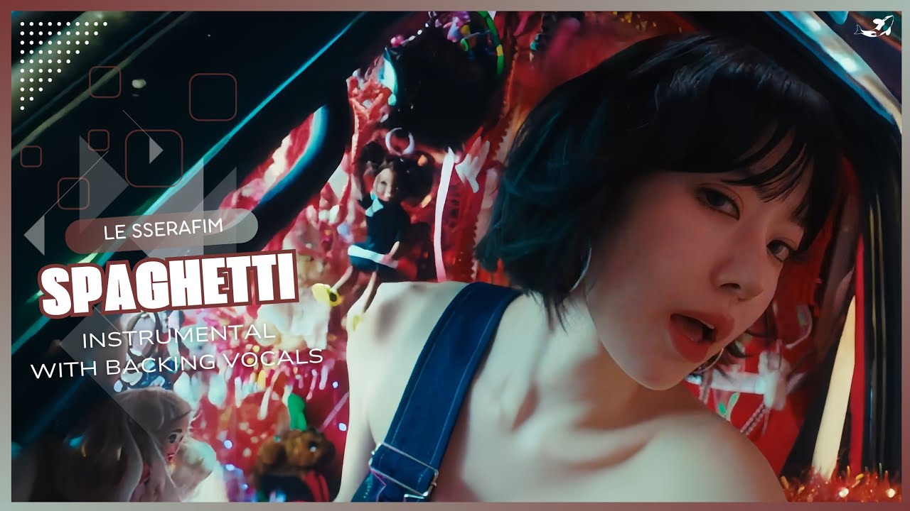 LE SSERAFIM - SPAGHETTI (ft. j-hope) (Instrumental with backing vocals) |Lyrics|