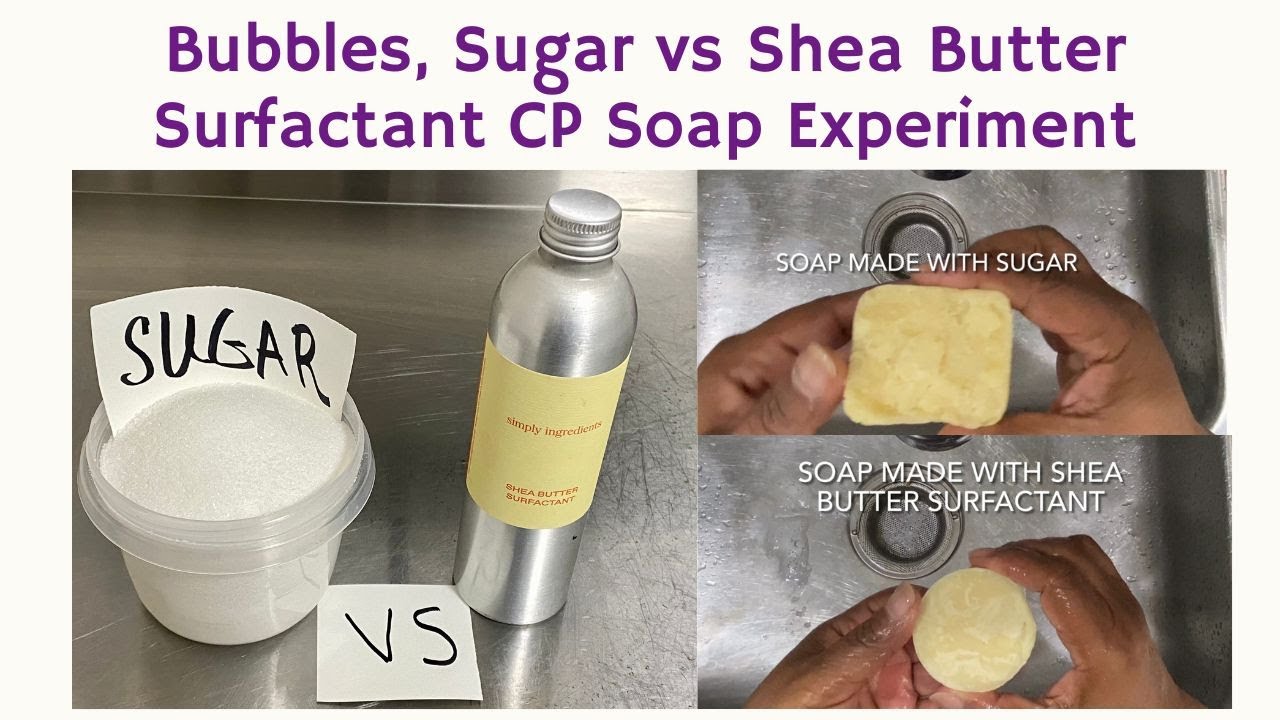 Bubbles, Sugar vs Shea Butter Surfactant in CP Soap Experiment