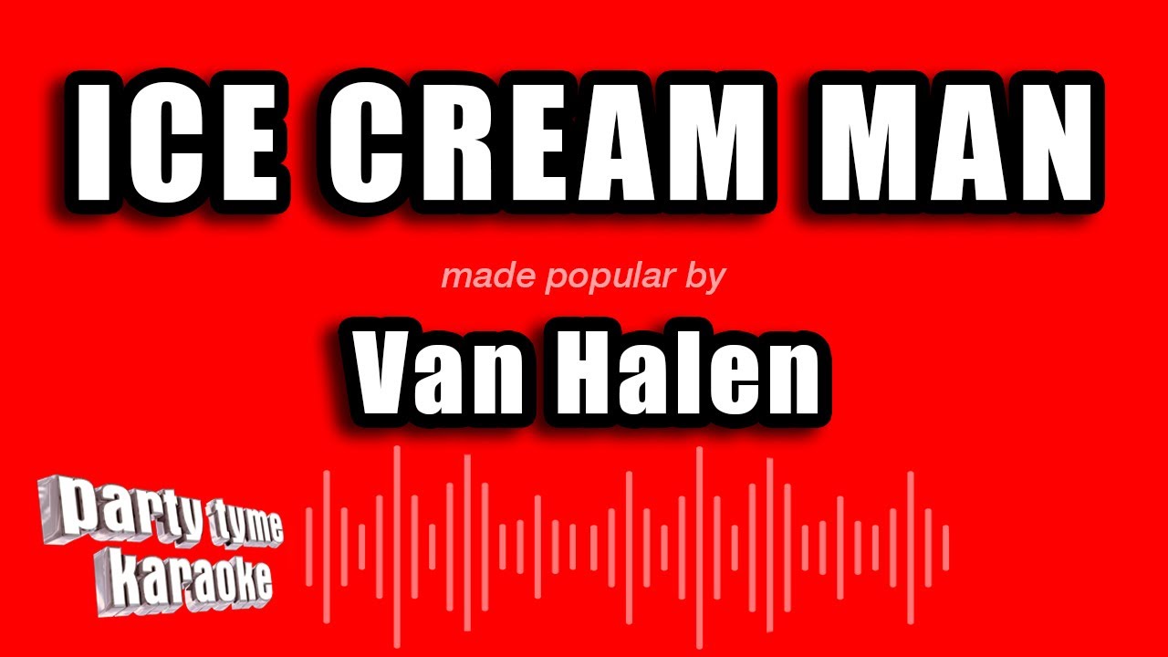 Van Halen - Ice Cream Man (Karaoke Version)