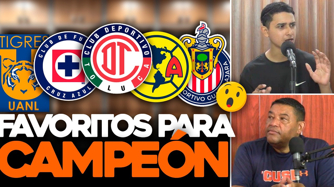 🏆🔥 ¡ESTOS son los VERDADEROS FAVORITOS para ser CAMPEÓN de la LIGA MX!