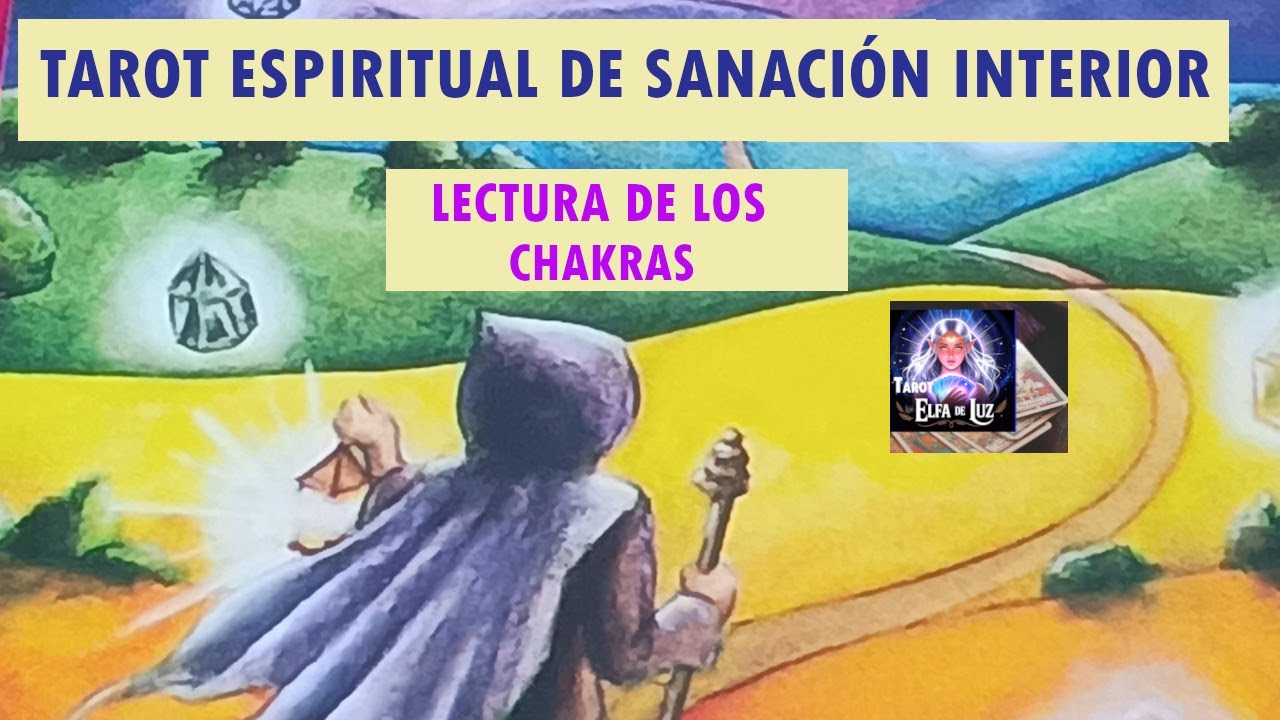 TAROT ESPIRITUAL DE SANACIÓN- TAROT DE LOS CHAKRAS- tarot espiritual de Chakras- lectura de cartas