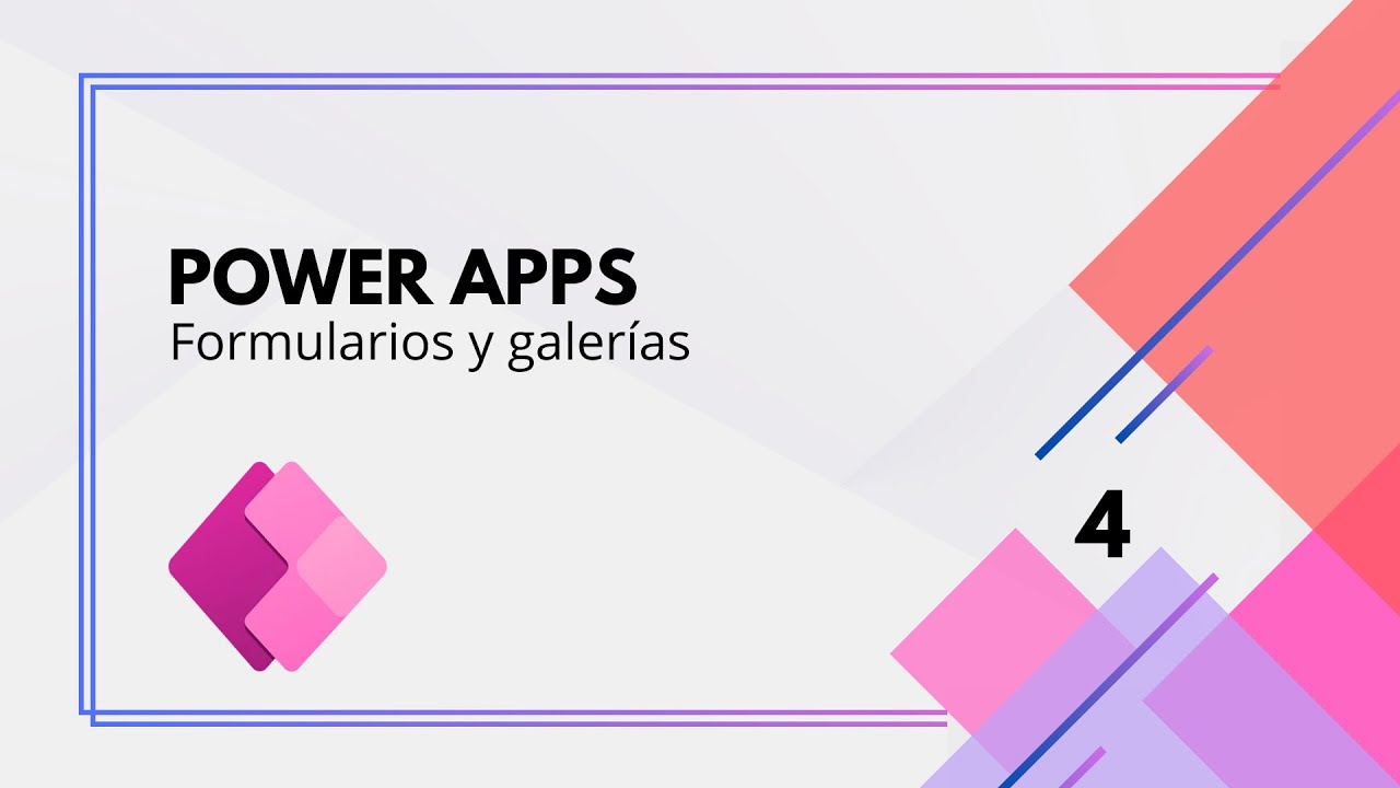 Power apps - Formularios y galerías