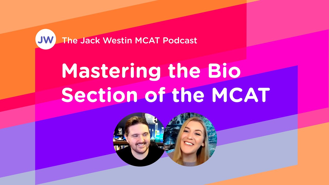 Mastering the Bio Section of the MCAT I Jack Westin MCAT I The Home for MCAT Preparation and Courses