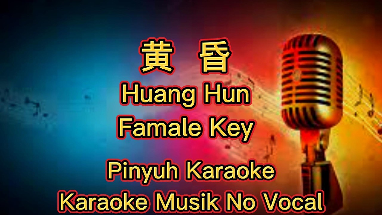 Huang Hun ~ 黃昏 ~ Karaoke ~ Musik No Vocals