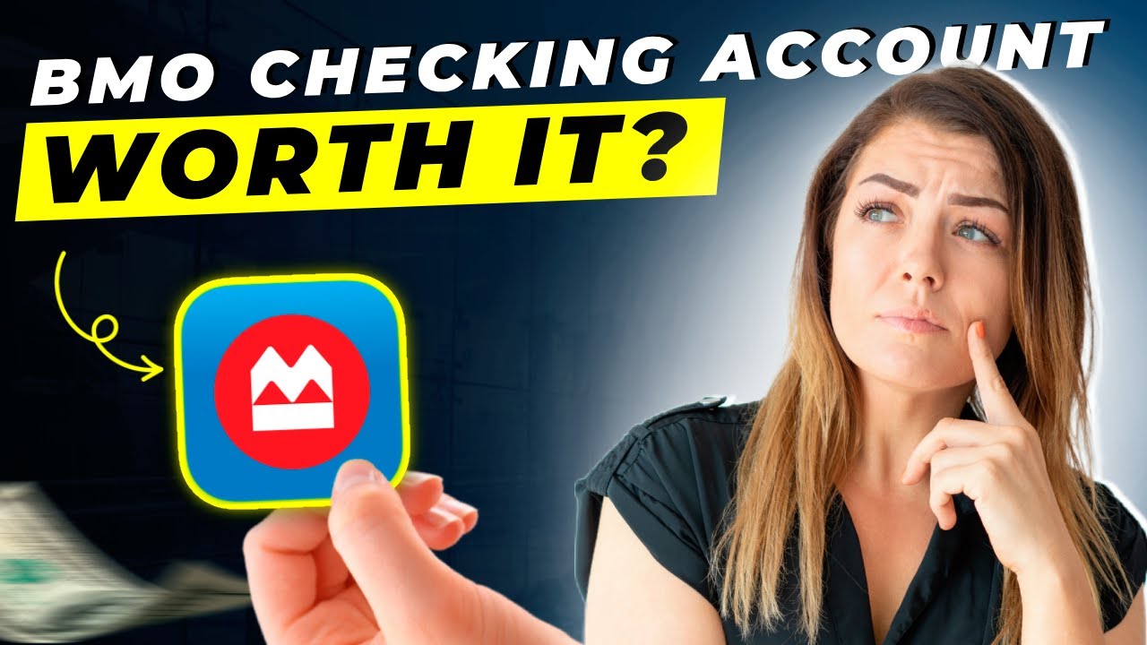 BMO Checking Account Review 2025 | Pros and Cons &ndash; Honest & Unbiased