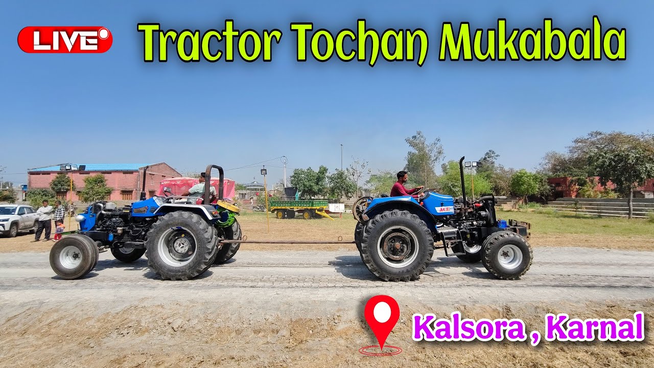 Live : Tractor tochan kalsora ,Karnal