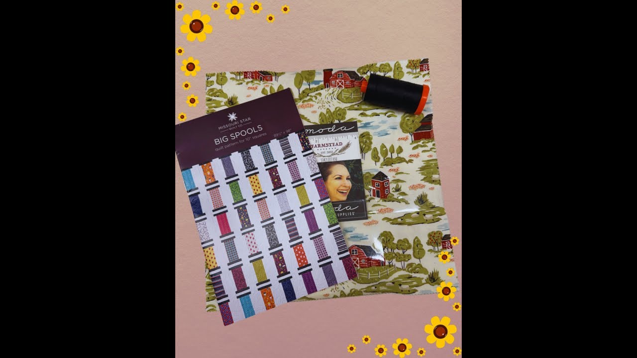 Big Spools Quilt Sew Along #1